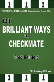 1001 Brilliant Ways to Checkmate by Reinfeld, Fred