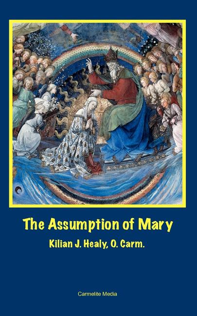 The Assumption of Mary -- Kilian John Healy, Paperback