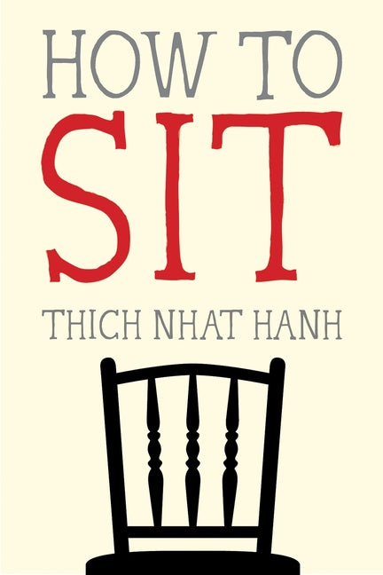 How to Sit -- Thich Nhat Hanh, Paperback