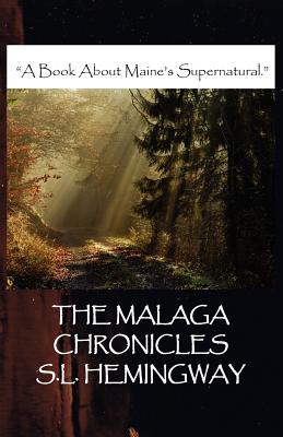 The Malaga Chronicles -- S. L. Hemingway, Paperback
