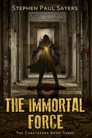 The Immortal Force by Sayers, Stephen Paul