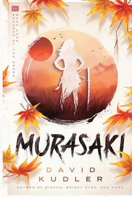 Murasaki: A Kunoichi Tale by Kudler, David