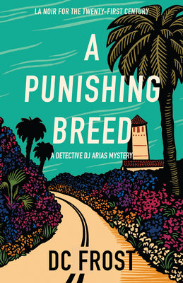 A Punishing Breed -- DC Frost, Hardcover