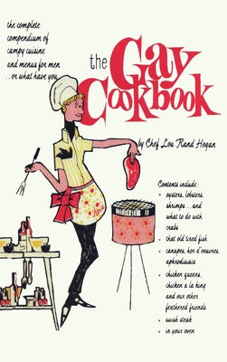 The Gay Cookbook -- Chef Lou Rand Hogan, Hardcover