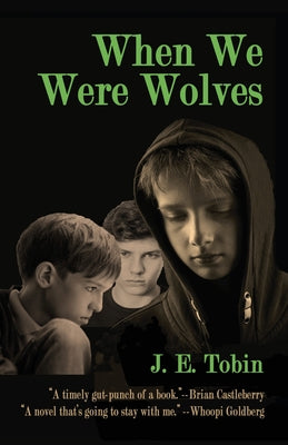 When We Were Wolves by Tobin, J. E.