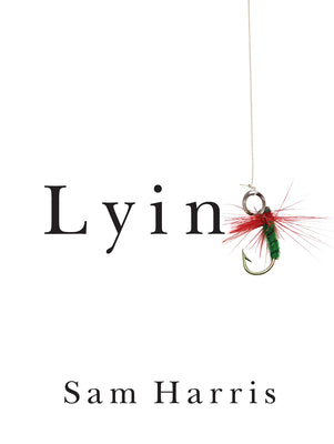Lying -- Sam Harris, Hardcover