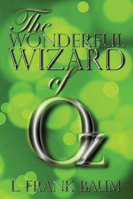 The Wonderful Wizard of Oz -- L. Frank Baum, Paperback