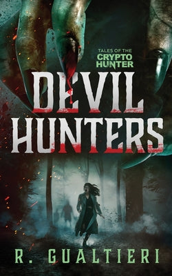 Devil Hunters: A Horror Thriller -- Rick Gualtieri, Paperback
