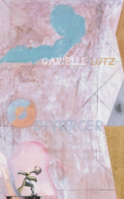 Divorcer by Lutz, Garielle