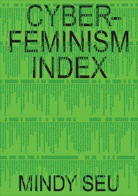 Cyberfeminism Index -- Mindy Seu, Paperback