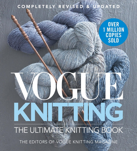 Vogue Knitting the Ultimate Knitting Book: Completely Revised & Updated -- Editors Of Vogue Knitting Magazine, Hardcover