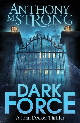 Dark Force -- Anthony M. Strong, Paperback