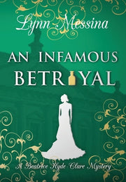 An Infamous Betrayal by Messina, Lynn