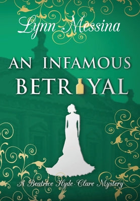 An Infamous Betrayal by Messina, Lynn