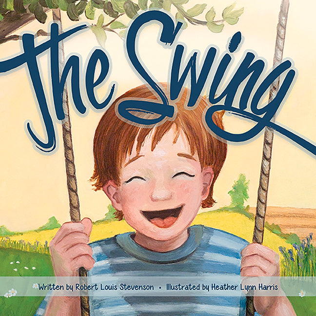 The Swing -- Robert Louis Stevenson, Hardcover