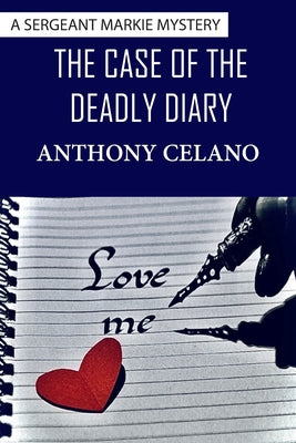 The Case of the Deadly Diary by Celano, Anthony