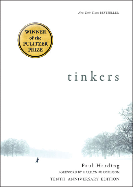 Tinkers: 10th Anniversary Edition -- Paul Harding, Paperback