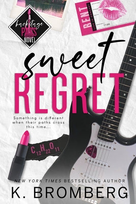 Sweet Regret (Alternate Cover): A second chance, secret baby, rockstar romance by Bromberg, K.