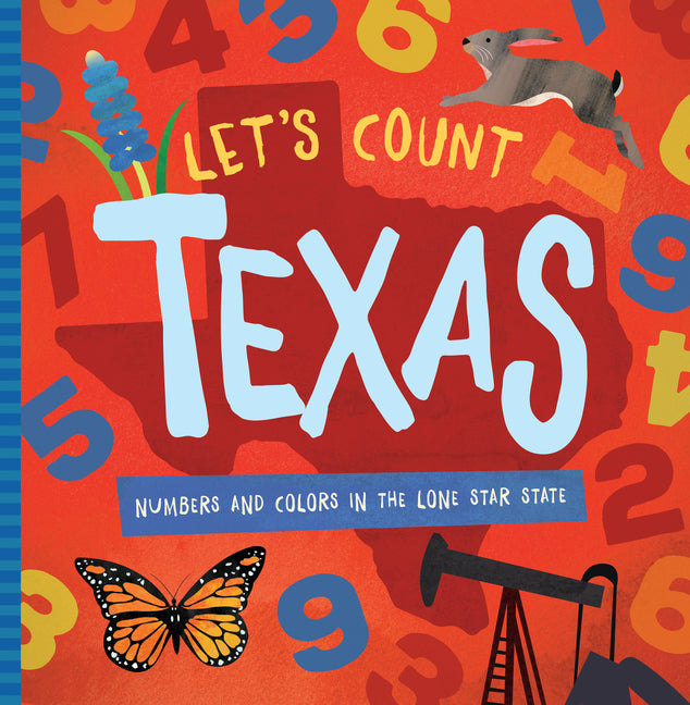 Let's Count Texas: Numbers and Colors in the Lone Star State -- Trish Madson, Board Book