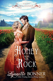 Honey from the Rock: A Christian Historical Western Romance by Bonner, Lynnette