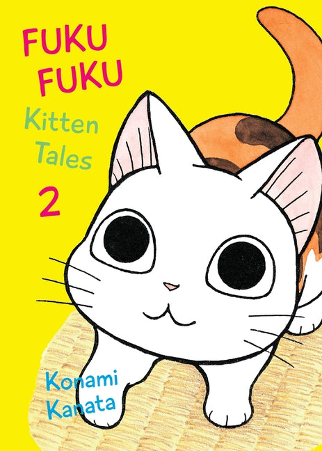 Fukufuku: Kitten Tales 2 -- Konami Kanata, Paperback