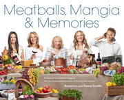 Meatballs, Mangia & Memories by Scotto, Rosanna