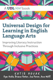 Universal Design for Learning in English Language Arts: Improving Literacy Instruction Through Inclusive Practices by Novak, Katie