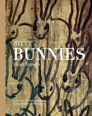 Bitty Bunnies -- Hunt Slonem, Hardcover