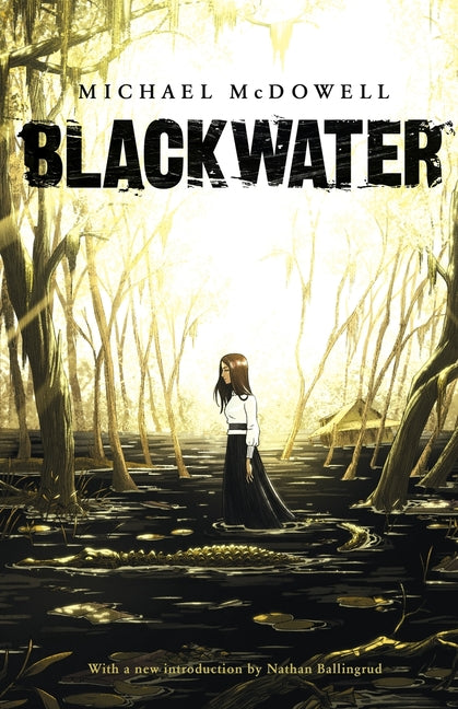 Blackwater: The Complete Saga -- Michael McDowell, Paperback