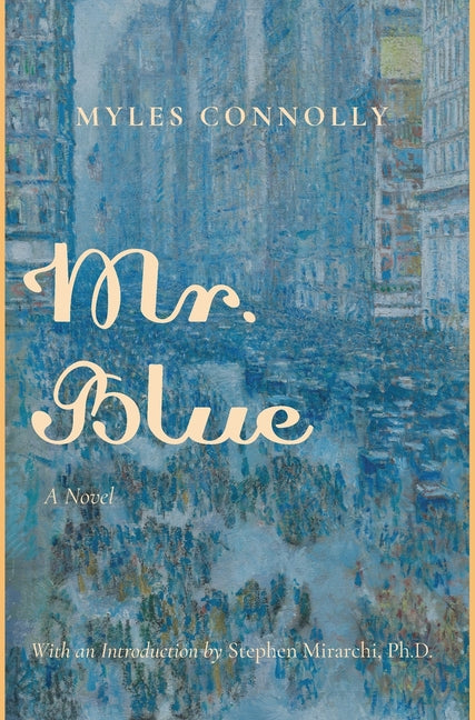 Mr. Blue -- Myles Connolly, Hardcover