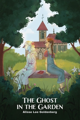 The Ghost in the Garden by Goldenberg, Alisse Lee