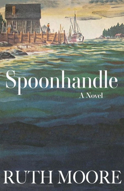 Spoonhandle -- Ruth Moore, Paperback