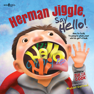 Herman Jiggle, Say Hello!: How to Talk to People When Your Words Get Stuck by Cook, Julia
