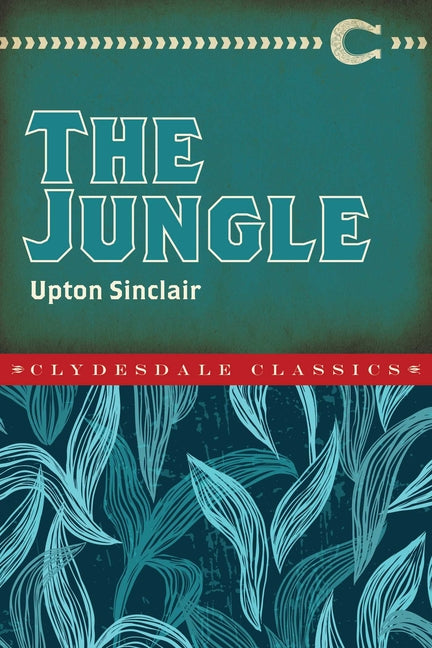 The Jungle -- Upton Sinclair, Paperback