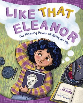Like That Eleanor: The Amazing Power of Being an Ally by Mangan, Kelly