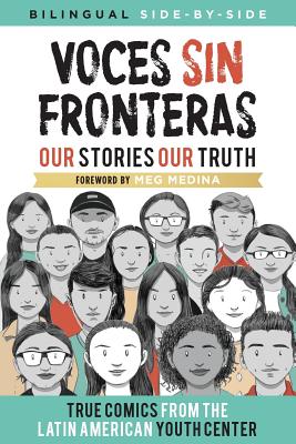 Voces Sin Fronteras: Our Stories, Our Truth -- Latin American Youth Center Writers, Paperback