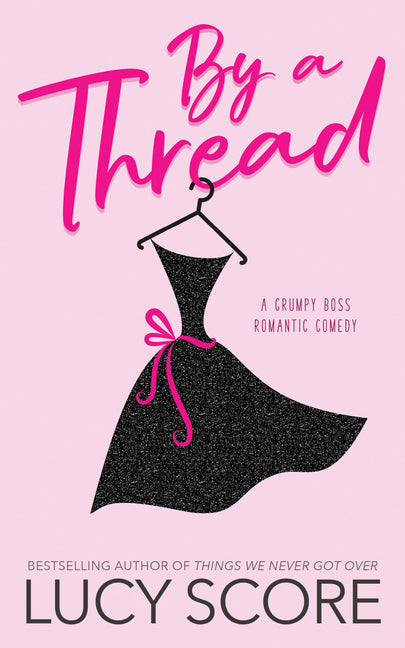 By a Thread -- Lucy Score, Paperback
