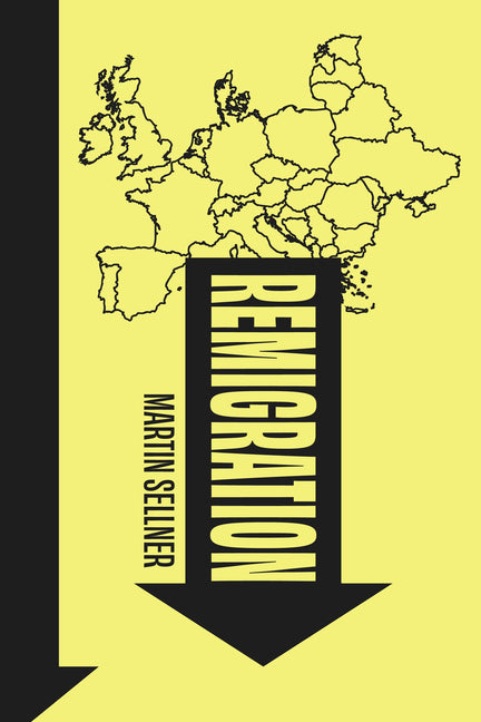 Remigration -- Martin Sellner, Paperback