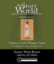 The Story of the World, Vol. 3 Audiobook, Revised Edition: History for the Classical Child: Early Modern Times by Bauer, Susan Wise