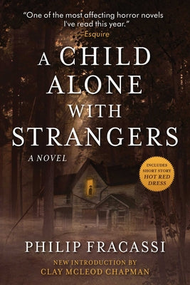 A Child Alone with Strangers -- Philip Fracassi, Paperback