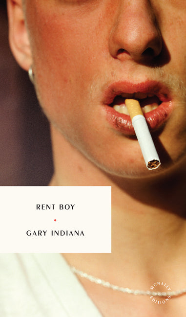 Rent Boy -- Gary Indiana, Paperback