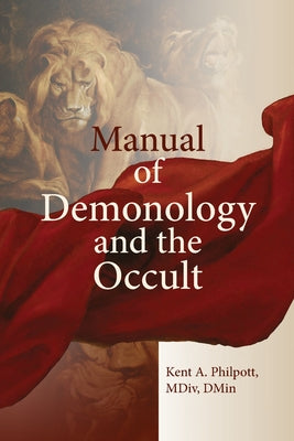 A Manual of Demonology and the Occult -- Kent Allan Philpott, Paperback