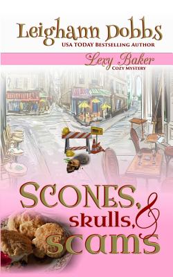 Scones, Skulls & Scams -- Leighann Dobbs, Paperback