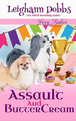 Assault and Buttercream by Dobbs, Leighann