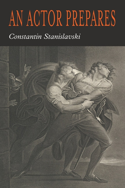 An Actor Prepares -- Constantin Stanislavsky, Paperback