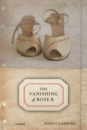The Vanishing of Rose B. by Garruba, Nancy