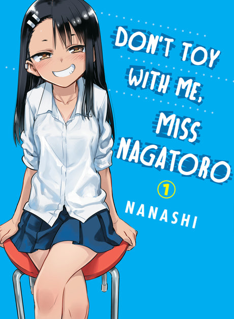 Don't Toy with Me, Miss Nagatoro 1 -- Nanashi, Paperback