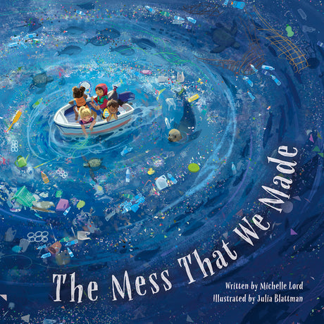 The Mess That We Made -- Michelle Lord, Hardcover