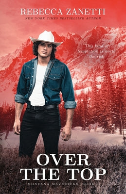 Over the Top by Zanetti, Rebecca