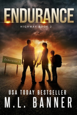 Endurance: An Apocalyptic Thriller -- M. L. Banner, Paperback
